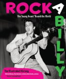 Rockabilly: The Twang Heard 'Round the World: The Illustrated History